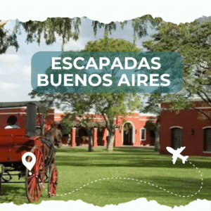Escapadas Buenos Aires